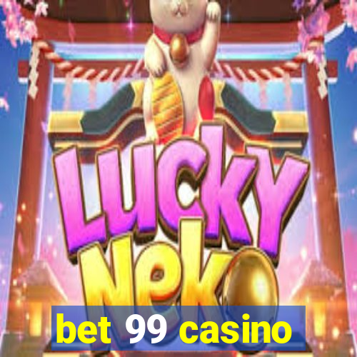 bet 99 casino