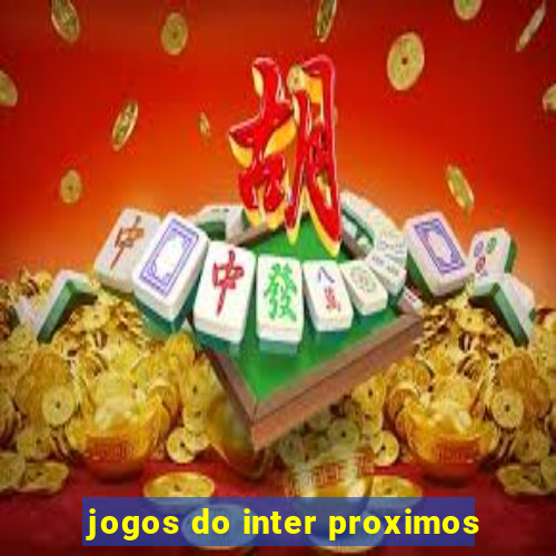 jogos do inter proximos