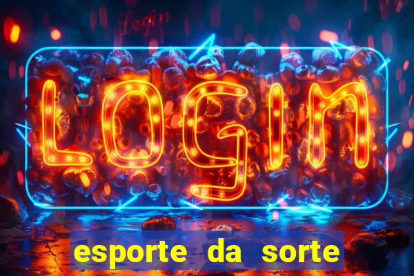 esporte da sorte vai de bet