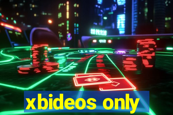 xbideos only