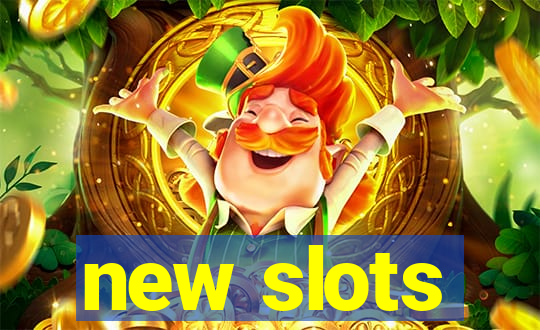 new slots