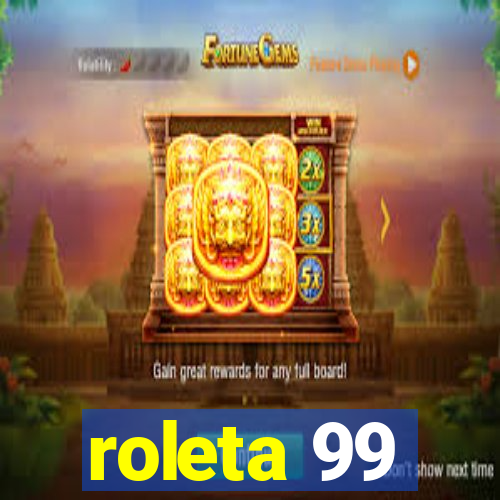 roleta 99