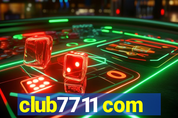 club7711 com