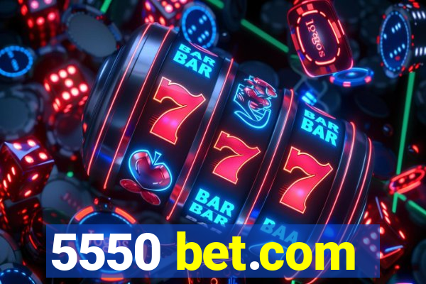 5550 bet.com