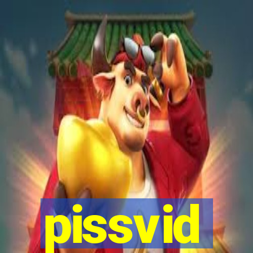 pissvid