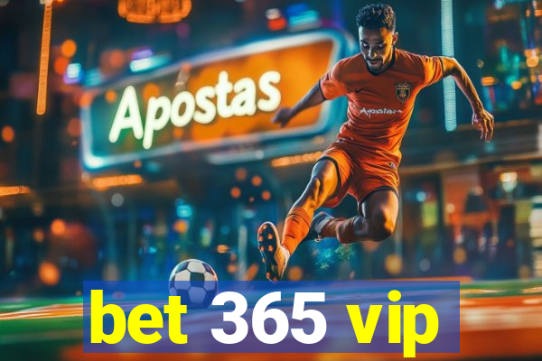 bet 365 vip