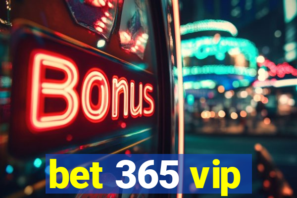 bet 365 vip