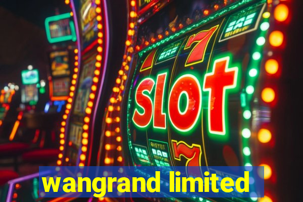 wangrand limited