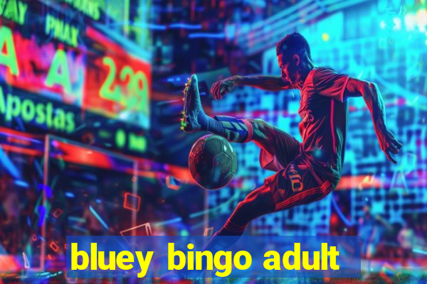 bluey bingo adult