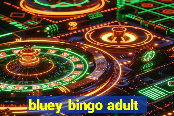 bluey bingo adult