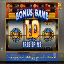 ice casino código promocional