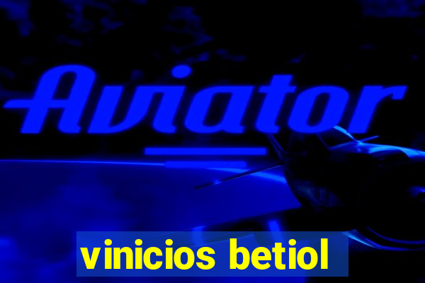 vinicios betiol