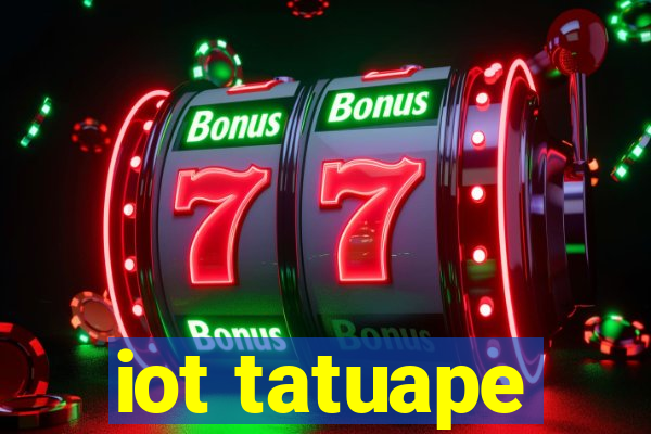 iot tatuape