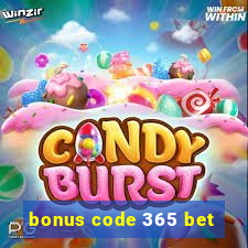 bonus code 365 bet