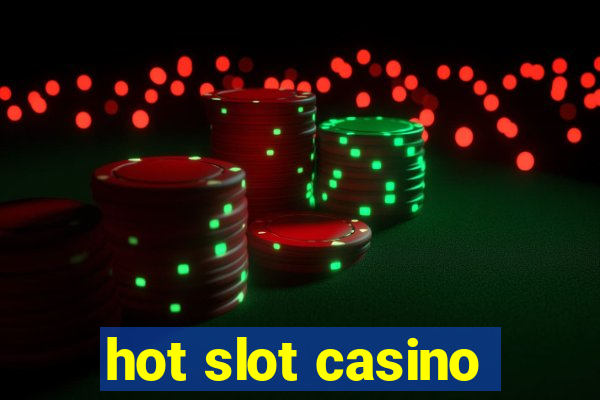 hot slot casino