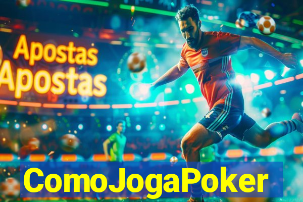 ComoJogaPoker