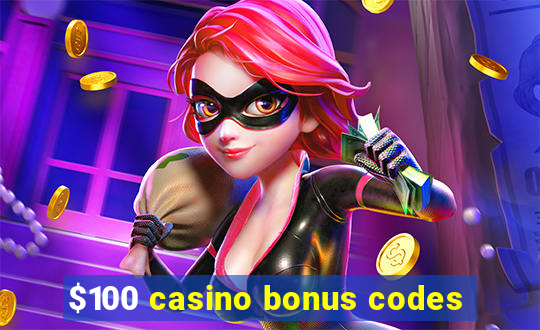 $100 casino bonus codes