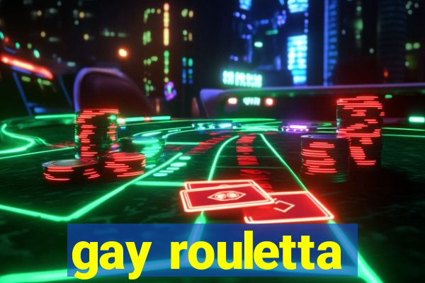 gay rouletta