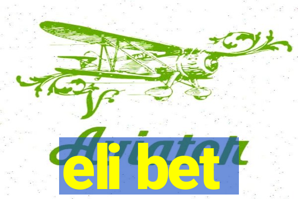 eli bet