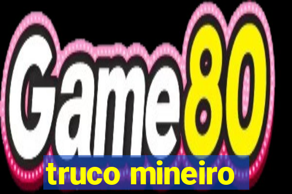 truco mineiro