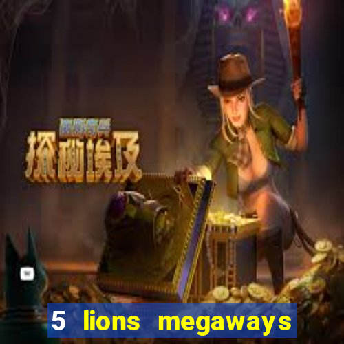 5 lions megaways slot demo