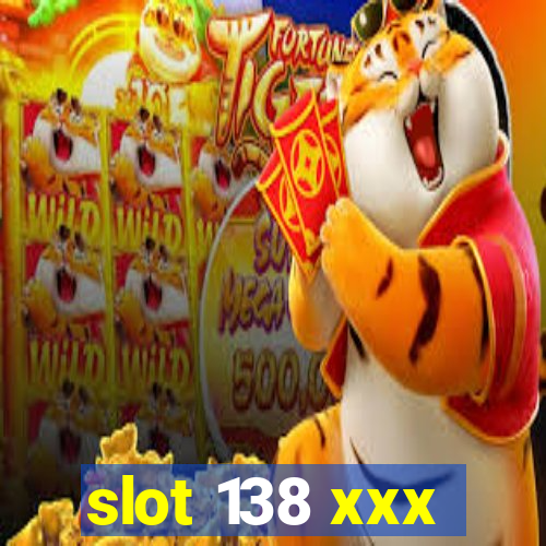 slot 138 xxx