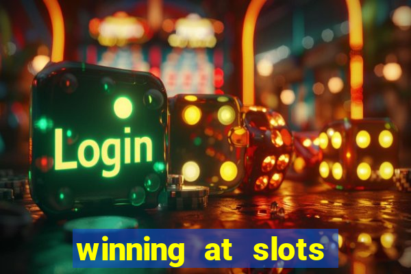 winning at slots in a casino