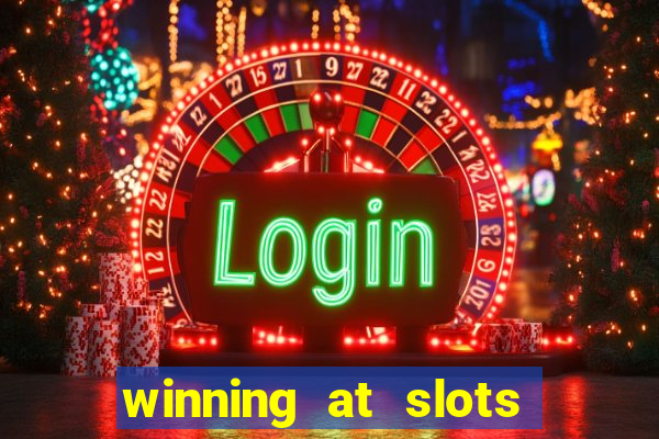 winning at slots in a casino