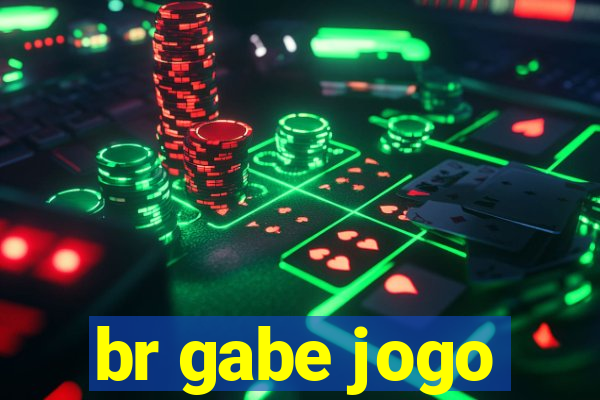 br gabe jogo