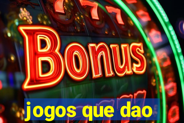 jogos que dao