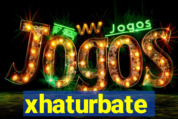 xhaturbate