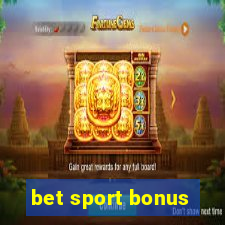 bet sport bonus