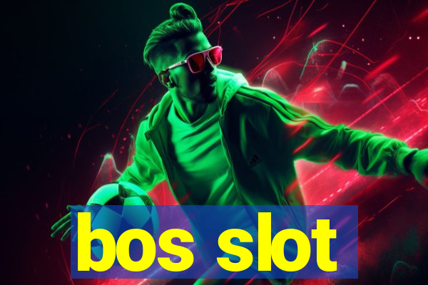 bos slot