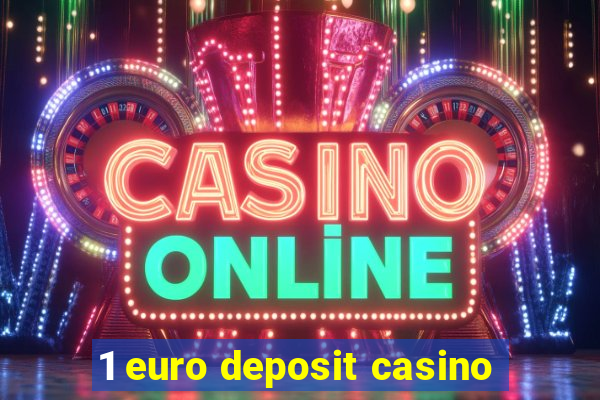 1 euro deposit casino