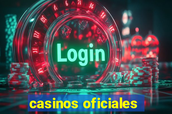 casinos oficiales