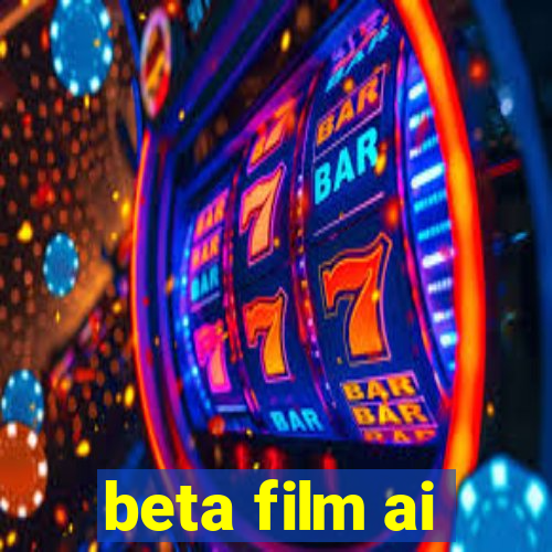 beta film ai