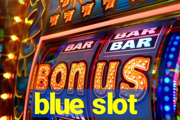 blue slot