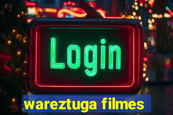 wareztuga filmes