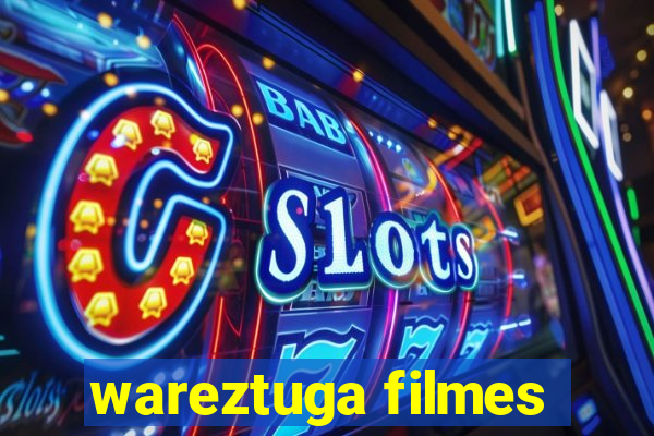 wareztuga filmes