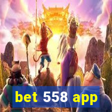 bet 558 app