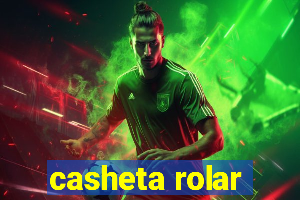 casheta rolar