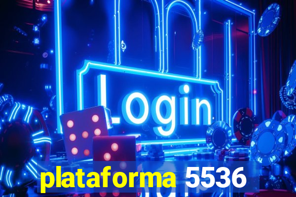 plataforma 5536