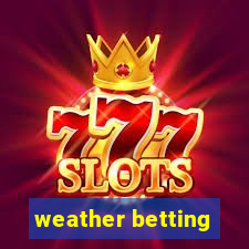 weather betting