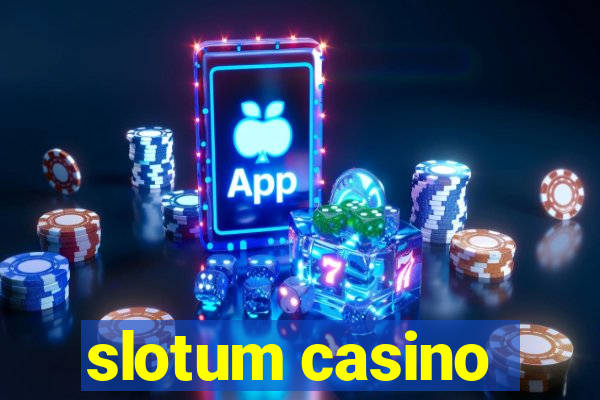 slotum casino