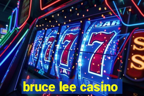 bruce lee casino