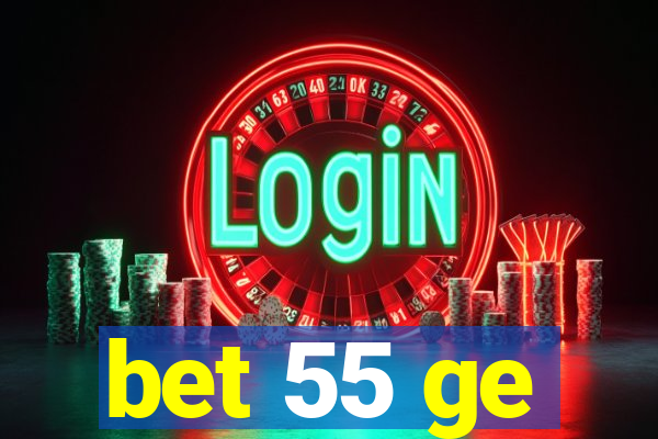 bet 55 ge