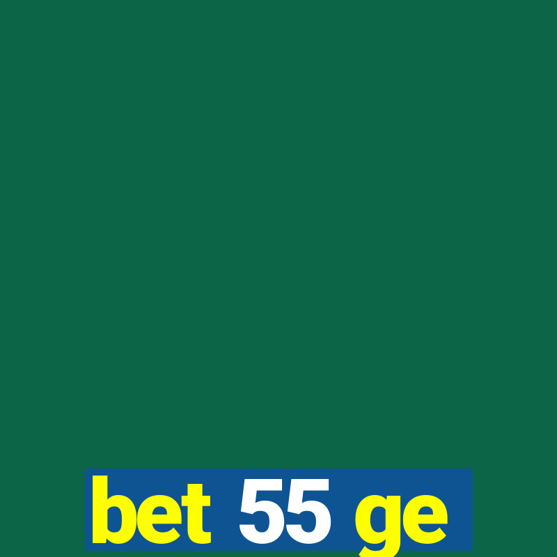 bet 55 ge