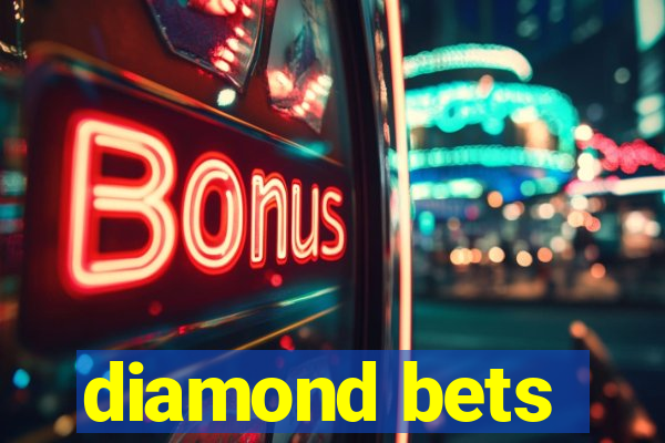 diamond bets