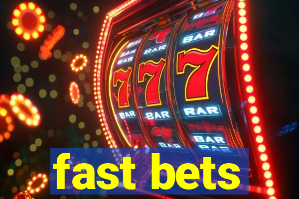 fast bets