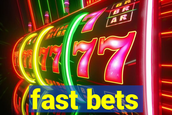 fast bets